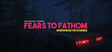 溯源之惧：诺伍德便车/Fears to Fathom – Norwood Hitchhike 免安装中文版-熊猫游戏网