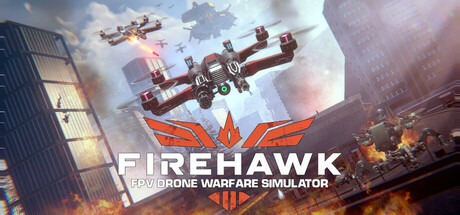 火鹰FPV：无人机战争模拟器/Firehawk FPV Drone Warfare Simulator  Build.20933811 豪华中文版免费下载-熊猫游戏网