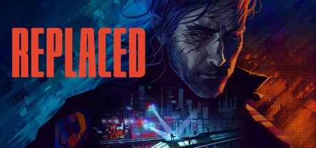 退换者|替换者/REPLACED v1.0.1030 豪华中文版免费下载-熊猫游戏网